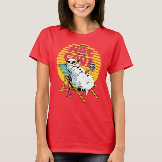 Snowman smelten, zo heet om cool te zijn t-shirt (Voorkant)