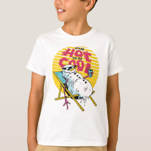 Snowman smelten, zo heet om cool te zijn t-shirt