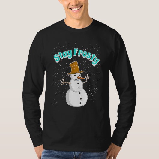 Snowman With Snowing Snowflakes Will Stay Frosty I T-shirt (Voorkant)