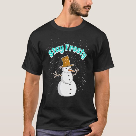 Snowman With Snowing Snowflakes Will Stay Frosty I T-shirt (Voorkant)