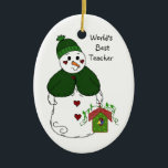 Snowman World's beste leraar Keramisch Ornament<br><div class="desc">Maak een leraar glimlachen met deze heerlijke kleine sneeuwdame die een rustig vogelhuis vasthoudt.</div>