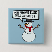 Snowmen Smell Carrots Funny Button (Voorkant)