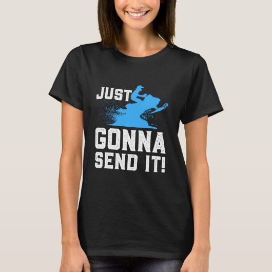 Snowmobiel - Ik stuur het gewoon door T-shirt (Voorkant)