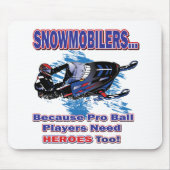 Snowmobierss-Omdat-Pro-Koel-Spelers-Behoefte-Helde Muismat (Voorkant)