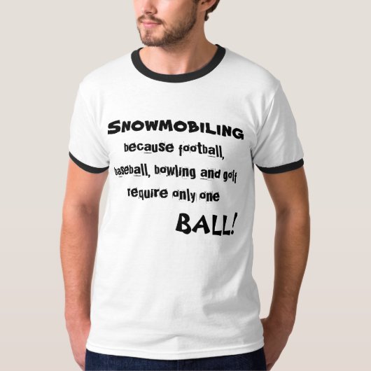 "Snowmobiing omdat football..." Sledders.com T-shirt (Voorkant)