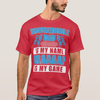 Snowmobile Dad is mijn naam Funny Snowmobile Ridin T-shirt