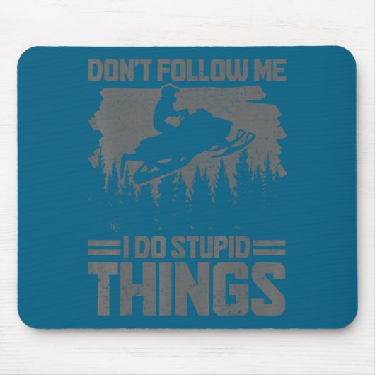 Snowmobile Dont Follow Me Funny Snowmobiling Moto  Muismat (Voorkant)
