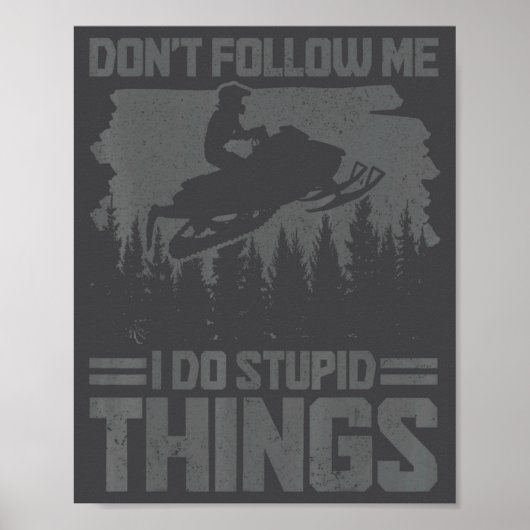 Snowmobile Dont Follow Me Funny Snowmobiling Moto Poster (Voorkant)