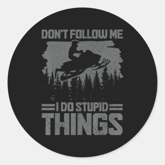 Snowmobile Dont Follow Me Funny Snowmobiling Moto  Ronde Sticker (Voorkant)