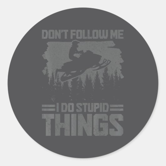 Snowmobile Dont Follow Me Funny Snowmobiling Moto  Ronde Sticker (Voorkant)