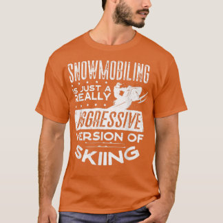 Snowmobile Riding Snowmobiing Snowmobier Pun T-shirt