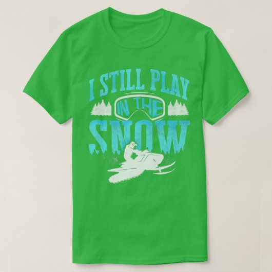 Snowmobile speelt nog steeds in het t-shirt (Design voorkant)