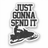 Snowmobile stuurt het gewoon door grappige motorge sticker (Voorkant)