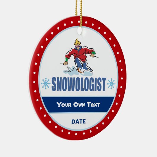 Snowologist Funny Snow Skiing Keramisch Ornament (Rechts)
