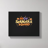 Snuggle Squad NICU Verpleegster Neonatale Verpleeg Canvas Afdruk (Voorkant)