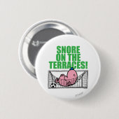 Snurken op de terrassen! ronde button 5,7 cm (Voorkant /achterkant)