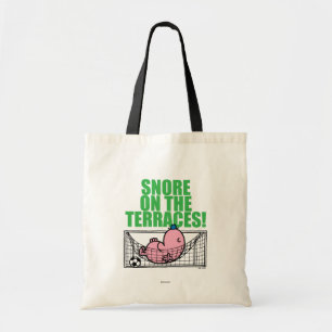 Snurken op de terrassen! tote bag