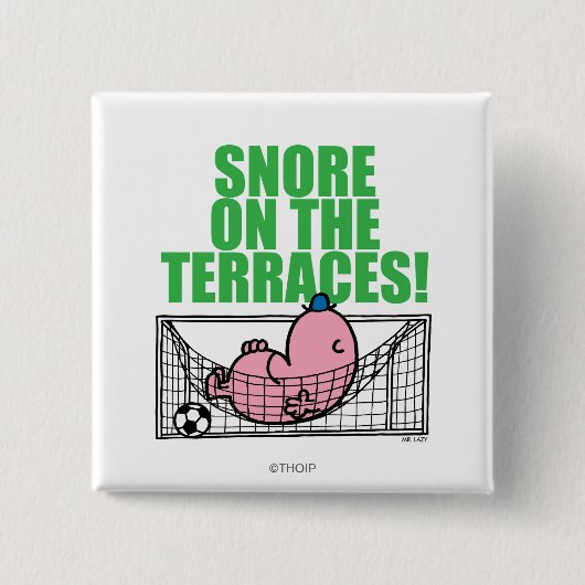Snurken op de terrassen! vierkante button 5,1 cm (Voorkant)