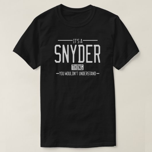 Snyder grappige achternaam grappige familie t-shirt (Design voorkant)