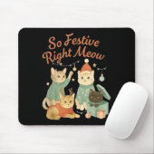 So Festive Right Meow Funny Christmas Santa Cat  Muismat (Met muis)