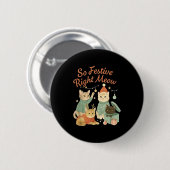 So Festive Right Meow Funny Christmas Santa Cat  Ronde Button 5,7 Cm (Voorkant /achterkant)