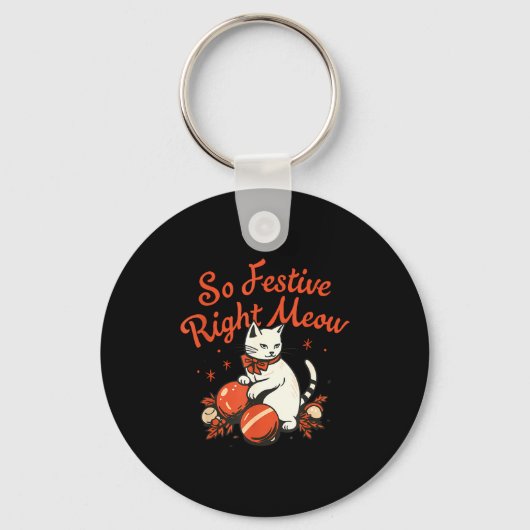 So Festive Right Meow Funny Christmas Santa Holida Sleutelhanger (Voorkant)