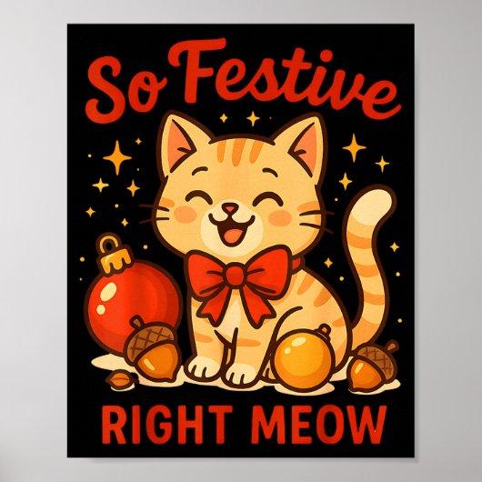 So Festive Right Meow Kawaii Cat Christmas Santa H Poster (Voorkant)