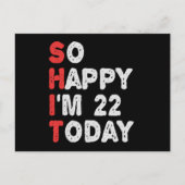 So happy I'm 22nd Today Funny Birthday Gift Idea Briefkaart (Voorkant)
