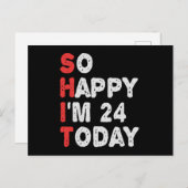So happy I'm 24th Today Funny Birthday Gift Idea Briefkaart (Voorkant / Achterkant)