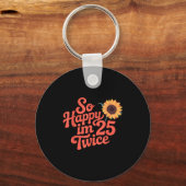 So Happy Im 25 Twice Sunflower Funny 50th Birthday Sleutelhanger (Voorkant)