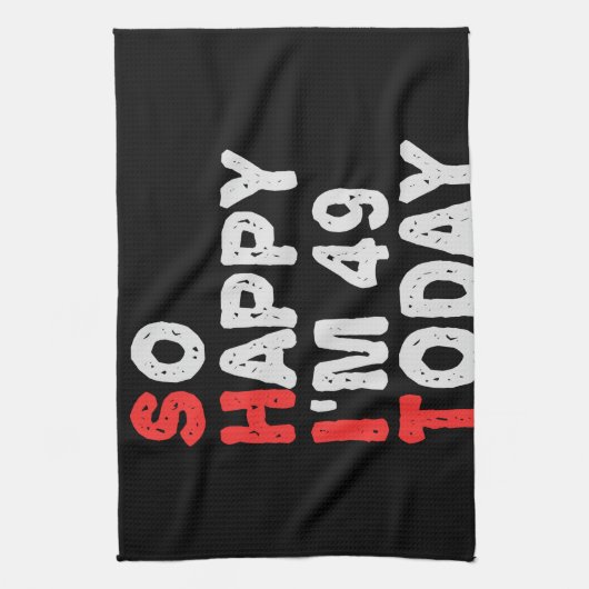 So happy I'm 49th Today Funny Birthday Gift Idea Theedoek (Verticaal)