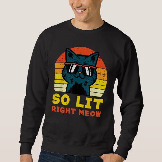 So Lit Right Meow Cat Sunset Retro Men Women Kids  Trui (Voorkant)