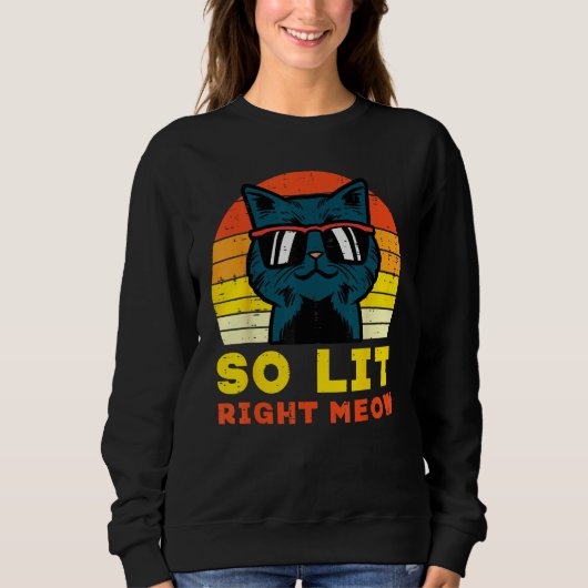 So Lit Right Meow Cat Sunset Retro Men Women Kids  Trui (Voorkant)