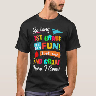 So Long 1st Grade 2nd Here I Come Last Day Look T-shirt