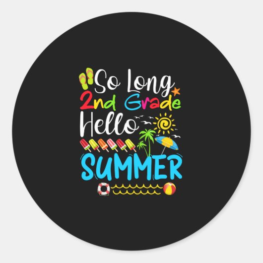 So Long 2nd Grade Hello Summer Last Day Of School. Ronde Sticker (Voorkant)