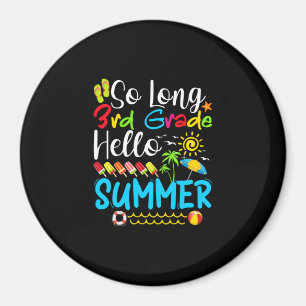 So Long 3rd Grade Hello Summer Last Day Of School. Magneet