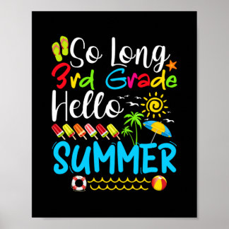 So Long 3rd Grade Hello Summer Last Day Of School. Poster