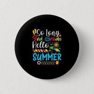 So Long 3rd Grade Hello Summer Last Day Of School. Ronde Button 5,7 Cm