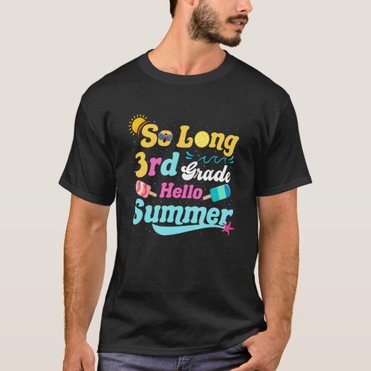 So Long 3rd Grade Hello Summer Last Day Of School T-shirt (Voorkant)