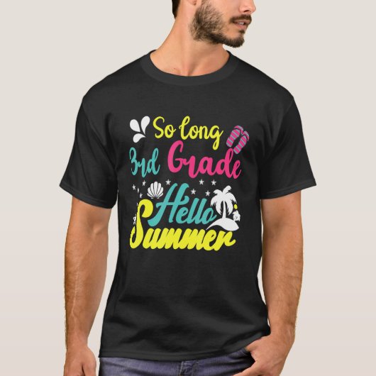 So Long 3rd Grade Hello Summer Last Day Of School T-shirt (Voorkant)