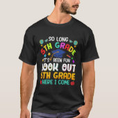 So Long 5Th Grade 6Th Grade Here I Come Graduation T-shirt (Voorkant)