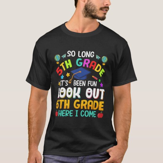 So Long 5Th Grade 6Th Grade Here I Come Graduation T-shirt (Voorkant)
