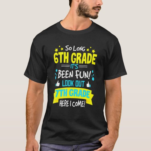 So Long 6th Grade 7th Grade Here I Come Graduation T-shirt (Voorkant)