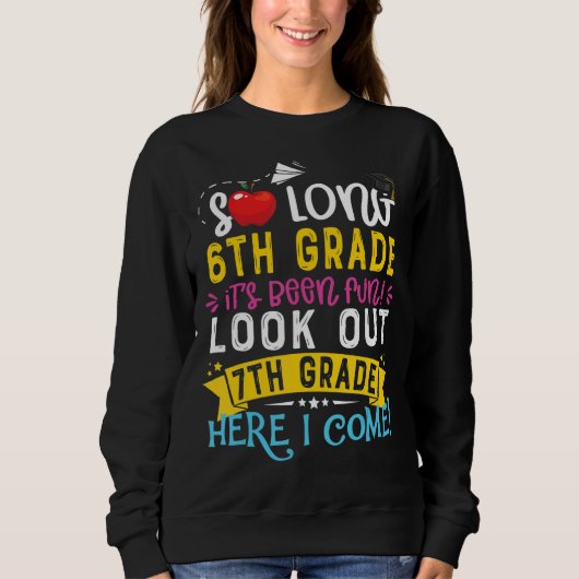 So Long 6th Grade 7th Grade Here I Come Graduation Trui (Voorkant)