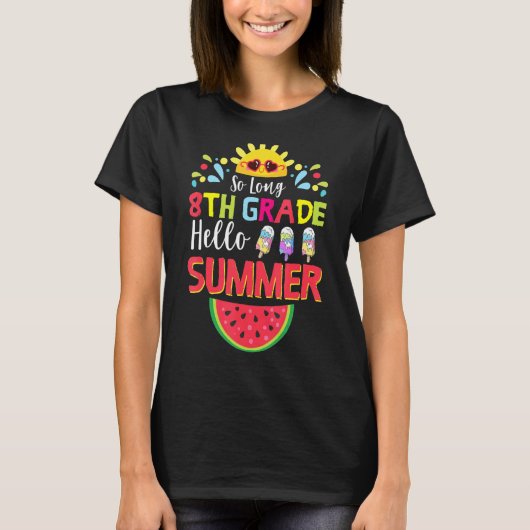 So Long 8th Grade Hello Summer Teacher Student Kid T-shirt (Voorkant)