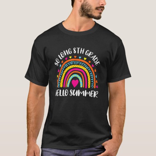 So Long 8th Grade Hello Summer Teacher Student Kid T-shirt (Voorkant)