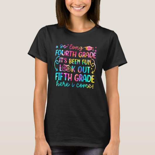 So Long Fourth Grade Look Out Fifth Grade Here I C T-shirt (Voorkant)