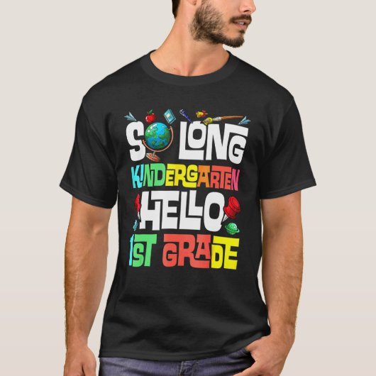 So Long Kindergarten Hello 1st Grade Kindergarten T-shirt (Voorkant)
