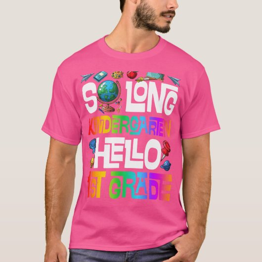 So Long Kindergarten Hello 1st Grade Kindergarten T-shirt (Voorkant)