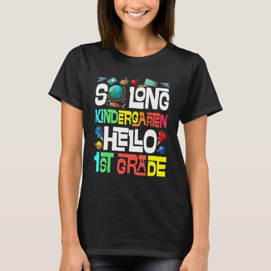 So Long Kindergarten Hello 1st Grade Kindergarten T-shirt (Voorkant)